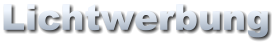 Lichtwerbung